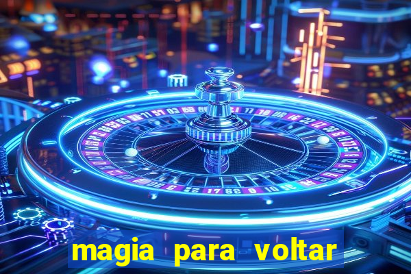 magia para voltar no tempo